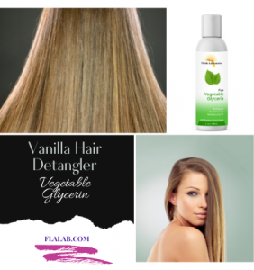 Vanilla Hair Detangler Vegetable Glycerin